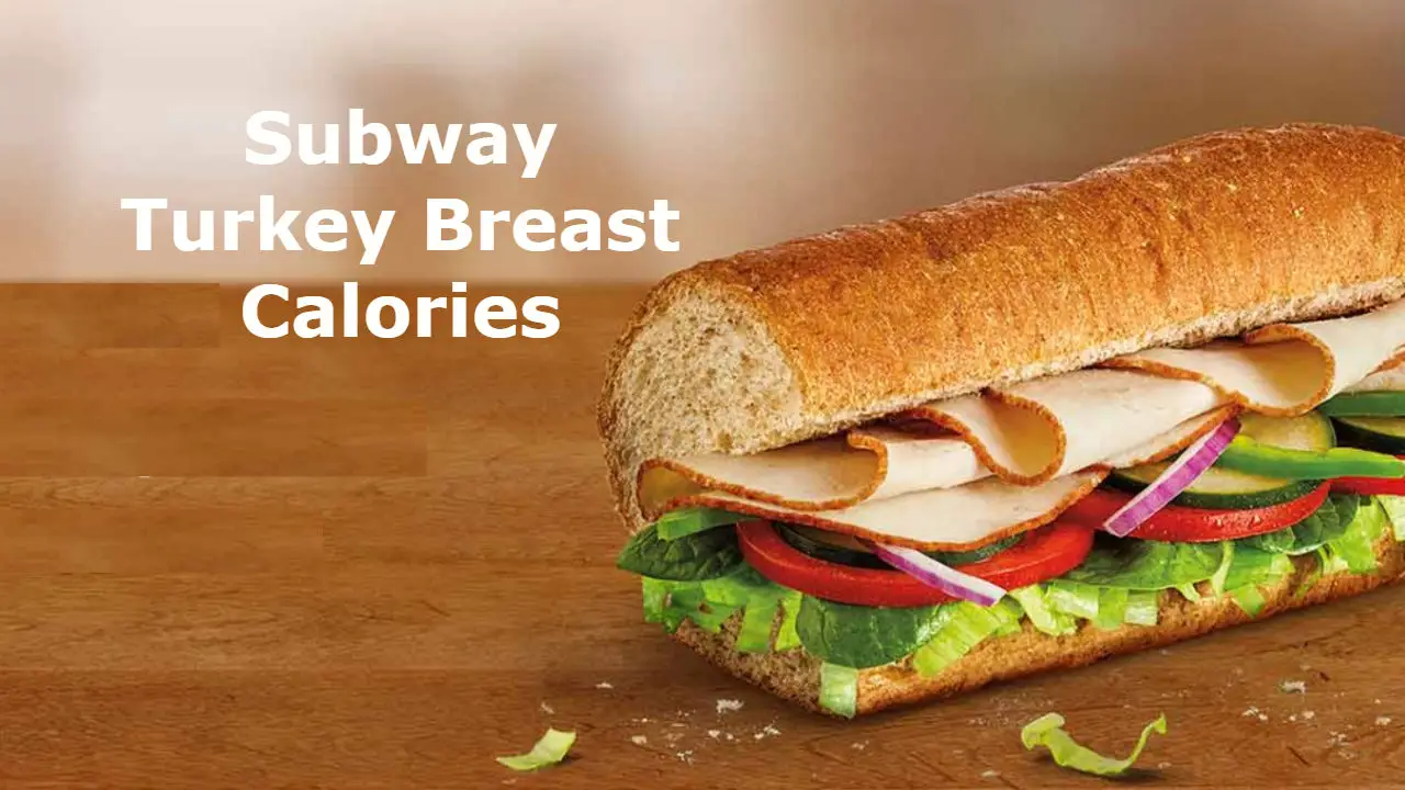 Subway Turkey Breast Calories
