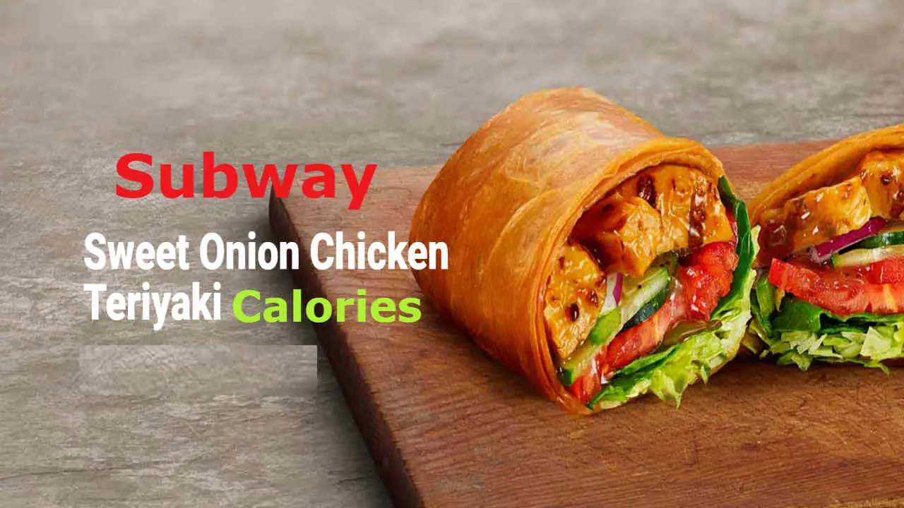 Subway Sweet Onion Teriyaki Wrap Calories
