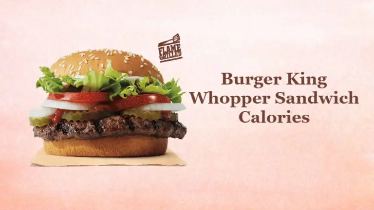 American's Favorite Burger King Whopper Calories | Ingredients