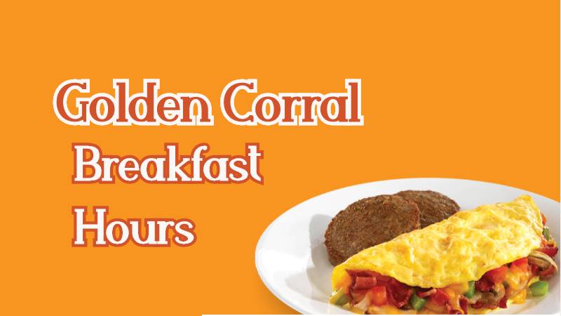 Golden Corral Breakfast Hours