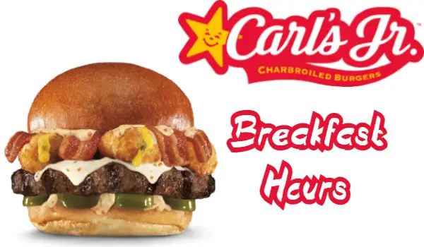 Carls Jr Breakfast Hours