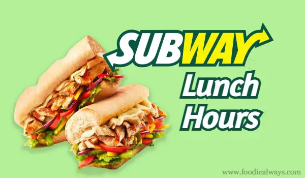 Subway Lunch Hours