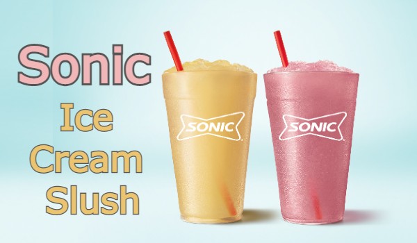 REMINDER: 79-Cent Small Sonic Ice Cream Slushes Today - The Impulsive Buy